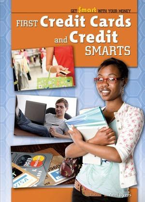 First Credit Cards and Credit Smarts by Ann Byers, 9781435852716