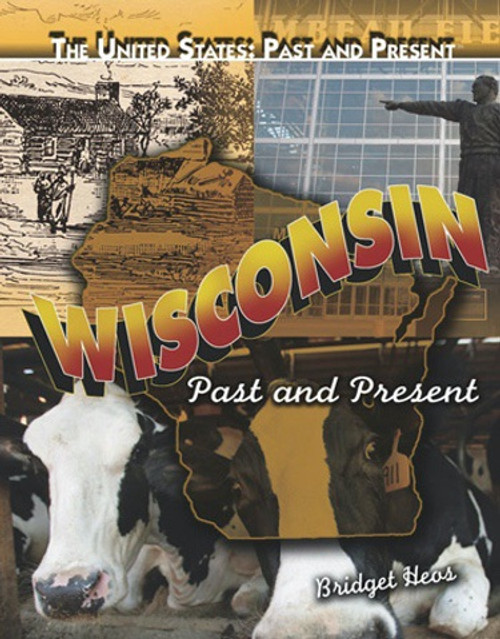 Wisconsin - 9781435855847 by Bridget Heos, 9781435855847
