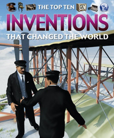 The Top Ten Inventions That Changed the World - 9781435891746 by Chris Oxlade, 9781435891746