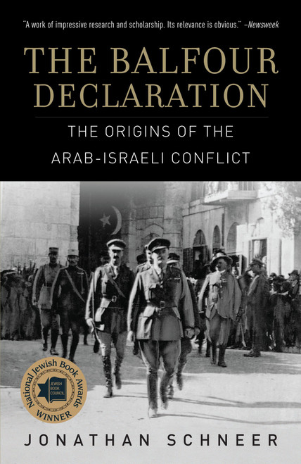 The Balfour Declaration (The Origins of the Arab-Israeli Conflict) by Jonathan Schneer, 9780812976038