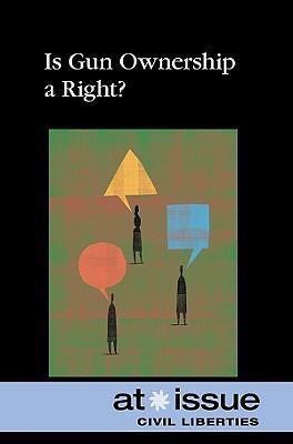 Is Gun Ownership a Right? - 9780737744293 by Lea Sakora, 9780737744293