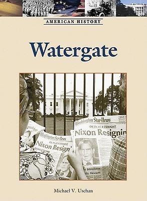 Watergate - 9781420501353 by Michael V. Uschan, 9781420501353