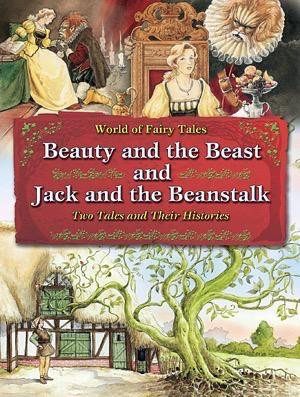 Beauty and the Beast and Jack and the Beanstalk: Two Tales and Their Histories - 9781607546498 by Carron Brown, 9781607546498