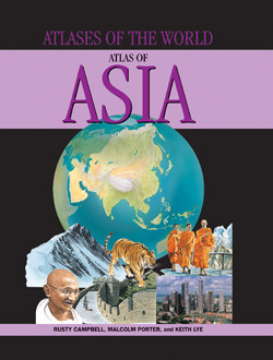 Atlas of Asia by Rusty Campbell, Malcolm Porter, Keith Lye, 9781435891128