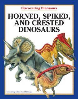 Horned, Spiked, and Crested Dinosaurs - 9781607547839 by Carl Mehling, 9781607547839