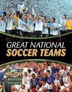 Great National Soccer Teams by Annie Leah Sommers, 9781615328734