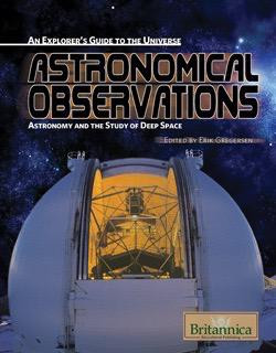 Astronomical Observations (Astronomy and the Study of Deep Space) by Erik Gregersen Associate Editor, Astronomy and Space Exploration, 9781615300259