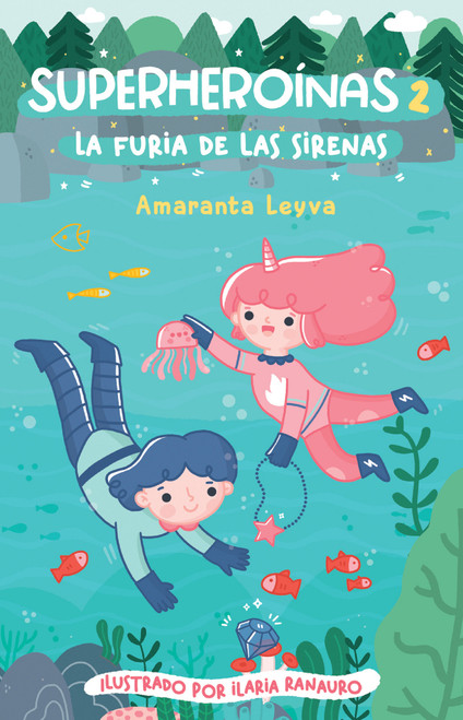 La furia de las sirenas / The Fury of the Mermaids (Spanish Edition) by Amaranta Leyva, 9786073802789