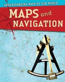 Maps and Navigation by Tim Cooke, 9781433935091