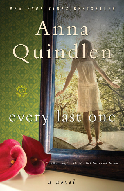 Every Last One (A Novel) by Anna Quindlen, 9780812976885