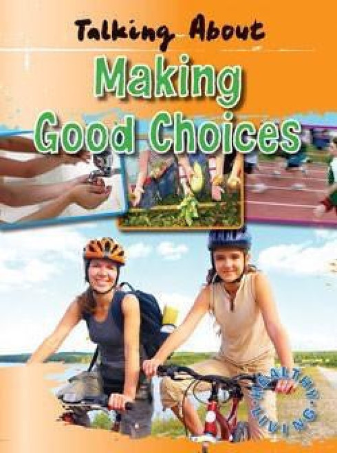 Talking About Making Good Choices by Wayne Anderson, 9781433936609