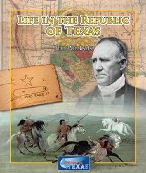 Life in the Republic of Texas by John Wimberly, 9781615324712