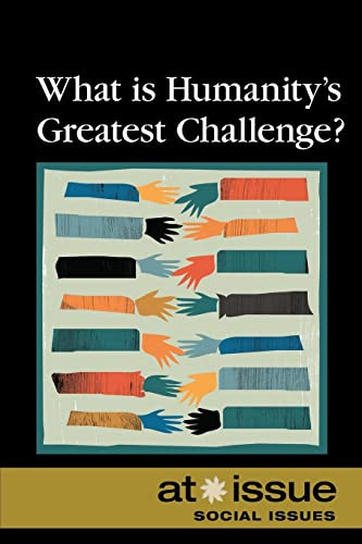 What Is Humanity's Greatest Challenge? by Roman Espejo, 9780737743135