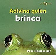 Adivina quién brinca (Guess Who Jumps) by Dana Meachen Rau, 9780761434573