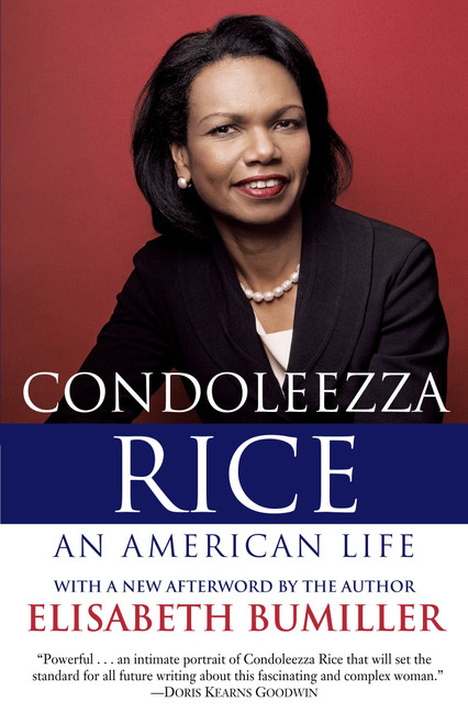 Condoleezza Rice: An American Life (A Biography) by Elisabeth Bumiller, 9780812977134