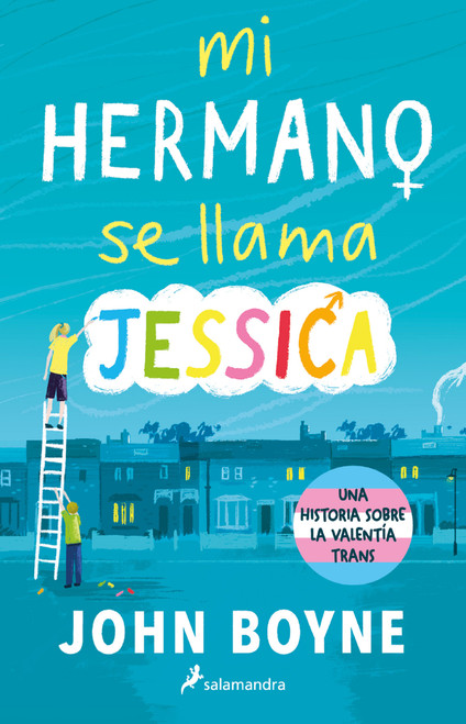 Mi hermano se llama Jessica / My Brother's Name is Jessica (Spanish Edition) by John Boyne, 9786073818346