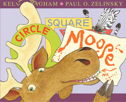 Circle, Square, Moose by Kelly Bingham, Paul O. Zelinsky, 9780062290038