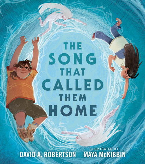 The Song That Called Them Home by David A. Robertson, Maya McKibbin, 9780735266704