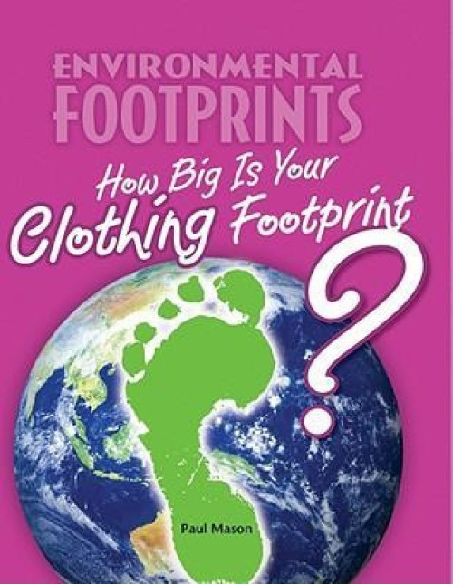 How Big Is Your Clothing Footprint? by Paul Mason, 9780761444107