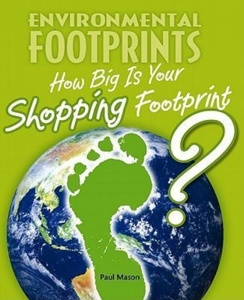 How Big Is Your Shopping Footprint? by Paul Mason, Nives Porcellato, Nives Craig, 9780761444145