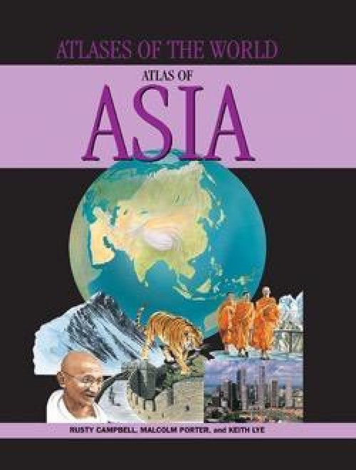 Atlas of Asia - 9781435884557 by Rusty Campbell, Malcolm Porter, Keith Lye