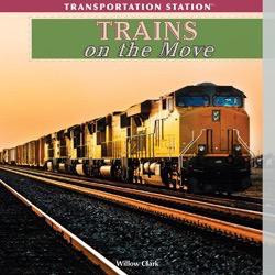 Trains On the Move by Willow Clark, 9781435893313