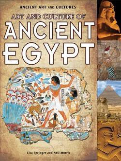 Art and Culture of Ancient Egypt - 9781615328819 by Neil Morris, Lisa Springer, 9781615328819
