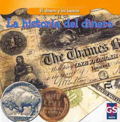 La historia del dinero (The History of Money) - 9781433937156 by Dana Meachen Rau, 9781433937156