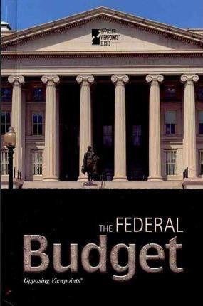 The Federal Budget by Amanda Hiber, 9780737747690