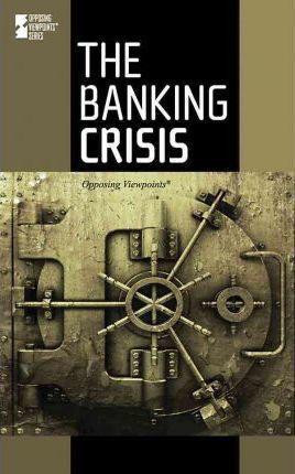 The Banking Crisis by Dedria Bryfonski, 9780737748543