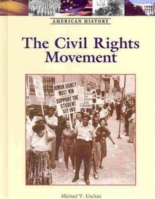 The Civil Rights Movement - 9781420502619 by Michael V. Uschan, 9781420502619