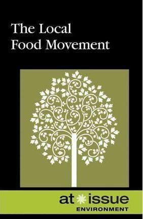 The Local Food Movement by Amy Francis, 9780737748888