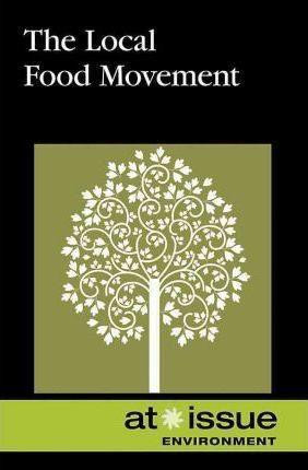 The Local Food Movement - 9780737748895 by Amy Francis, 9780737748895