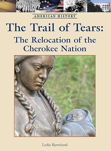 The Trail of Tears - 9781420502114 by Lydia D. Bjornlund, 9781420502114