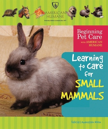 Learning to Care for Small Mammals by Felicia Lowenstein Niven, 9780766031951