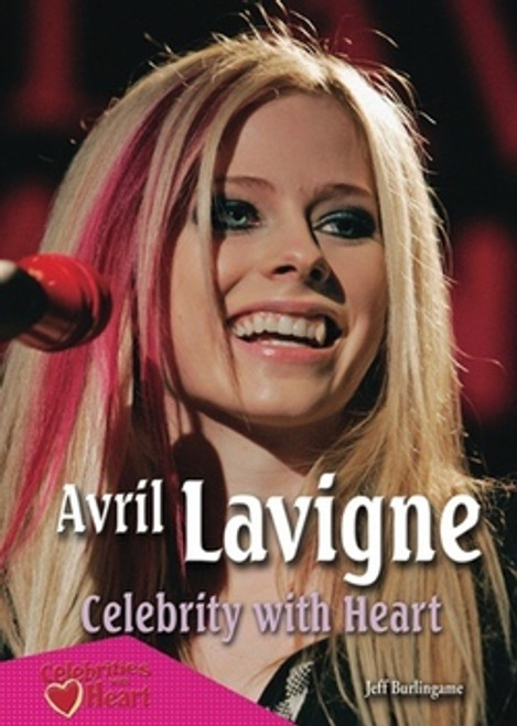 Avril Lavigne (Celebrity with Heart) by Jeff Burlingame, 9780766034075