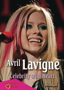 Avril Lavigne (Celebrity with Heart) by Jeff Burlingame, 9780766034075