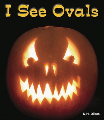I See Ovals - 9781598451511 by D. H. Dilkes, 9781598451511