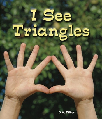 I See Triangles - 9781598451559 by D. H. Dilkes, 9781598451559