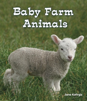 Baby Farm Animals - 9781598451573 by Jane Katirgis, 9781598451573