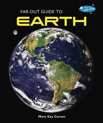 Far-Out Guide to Earth - 9781598451832 by Mary Kay Carson, 9781598451832