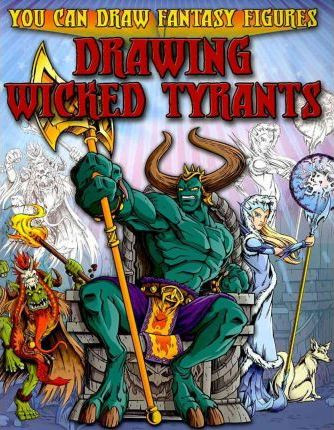 Drawing Wicked Tyrants - 9781433940682 by Steve Sims, Steve Sims, 9781433940682