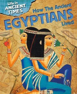 How the Ancient Egyptians Lived by Jane Shuter, 9781433940880
