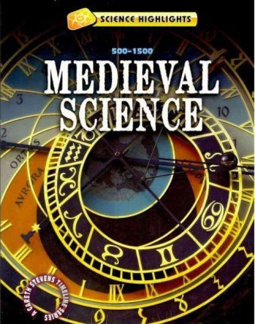 Medieval Science (500 - 1500) - 9781433941405 by Charlie Samuels