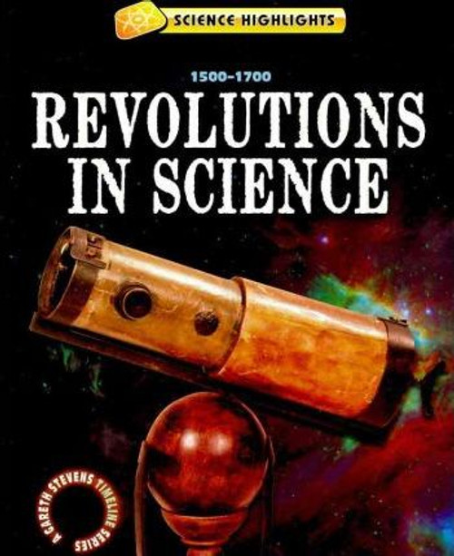 Revolutions in Science (1500 - 1700) - 9781433941436 by Charlie Samuels, 9781433941436