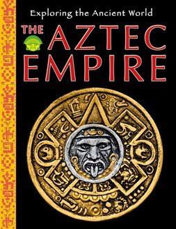 The Aztec Empire by Robert Hull, 9781433941610