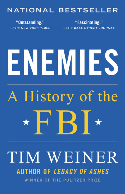 Enemies (A History of the FBI) by Tim Weiner, 9780812979237