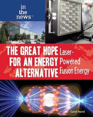 The Great Hope for an Energy Alternative by Carol Hand, 9781435894501