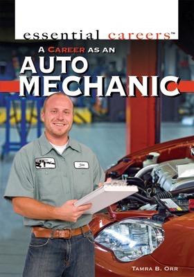 A Career as an Auto Mechanic by Tamra B. Orr, 9781435894716
