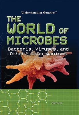 The World of Microbes by Janey Levy, 9781435895362